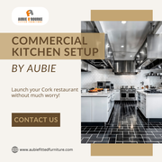 Hassle-Free Commercial Kitchen Setup for Your Restaurant in Cork
