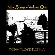 New Songs by Tony Floyd Kenna